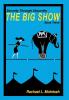 The Big Show: 3 (Security Through Absurdity)