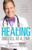 Healing One Cell at a Time: Unlock Your Genetic Imprint to Prevent Disease and Live Healthy