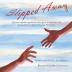 Slipped Away: A memoir about a gentle soul who gave so much love and joy to others in spite of his own depression.