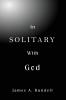 In Solitary With God