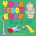 Yoga Teddy Bear Things & Stuff: Coloring Book: 3 (Yoga Teddy Bear Coloring Books)