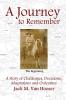 A Journey to Remember: A Story of Challenges Decisions Adaptations and Outcomes