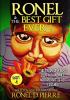 Ronel and the best gift ever!: The story of a boy's love for animals nature art and his friends.: 1