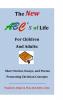 The New ABC's of Life for Children and Adults: Short Stories Essays and Poems Promoting Christian Concepts