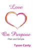 Love on Purpose: Plain and Simple