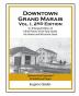 Downtown Grand Marais Vol. I 2nd Edition: An Enlarged Edition of a Brief History of the Early Hotels Wisconsin Street and the Harbor