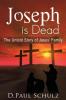 Joseph is Dead: The Untold Story of Jesus' Family