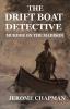 The Drift Boat Detective: Murder On The Madison: 1