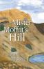 Mister Moffat's Hill: 2