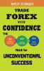 Trade Forex with Confidence: The 10/20/30 Rule for Unconventional Success