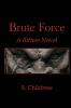 Brute Force: A Rifters Novel: 1