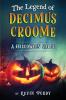 The Legend of Decimus Croome: A Halloween Carol