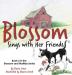 Blossom Sings with Her Friends: Book 2 in the Blossom and Matilda Series