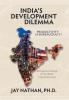 India's Development Dilemma Productivity or Bureaucracy: Management Strategy for the World's Largest Democracy