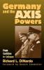 Germany and the Axis Powers: From Coalition to Collapse (Modern War Studies)