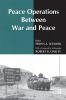 Peace Operations Between War and Peace