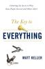 The Key to Everything: Unlocking the Secret to Why Some People Succeed and Others Don't