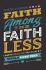 Faith Among the Faithless: Learning from Esther How to Live in a World Gone Mad