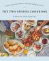 The Two Spoons Cookbook