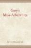 Gary's Miss Adventures