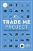 The Trade Me Project