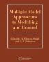 Multiple Model Approaches To Nonlinear Modelling And Control