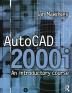 AutoCAD 2000i: An Introductory Course