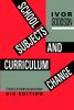 School Subjects and Curriculum Change