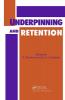 Underpinning and Retention