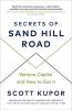 Secrets of Sand Hill Road Venture Capital―and How to Get It