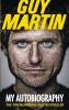 Guy Martin: My Autobiography