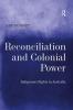 Reconciliation and Colonial Power