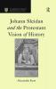 Johann Sleidan and the Protestant Vision of History