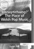 'Blerwytirhwng?' The Place of Welsh Pop Music