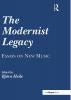 Modernist Legacy: Essays on New Music