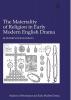 Materiality of Religion in Early Modern English Drama