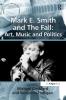 Mark E. Smith and The Fall: Art Music and Politics