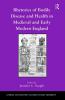 Rhetorics of Bodily Disease and Health in Medieval and Early Modern England