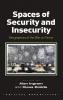 Spaces of Security and Insecurity