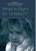 What Is Right for Children?