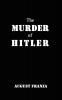 The Murder of Hitler