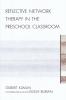 Reflective Network Therapy In The Preschool Classroom