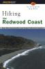 Hiking the Redwood Coast: Best Hikes Along Northern And Central California's Coastline (Regional Hiking Series)