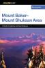 A FalconGuide�� to the Mount Baker-Mount Shuksan Area