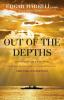 Out of the Depths – An Unforgettable WWII Story of Survival Courage and the Sinking of the USS Indianapolis