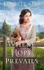 Where Hope Prevails: 3 (Return to the Canadian West)