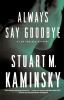 Always Say Goodbye: A Lew Fonesca Mystery: 5 (Lew Fonesca 5)