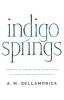 Indigo Springs: 1 (Blue Magic 1)