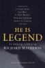 He Is Legend: An Anthology Celebrating Richard Matheson