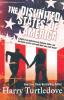 The Disunited States of America: A Novel of Crosstime Traffic: 4